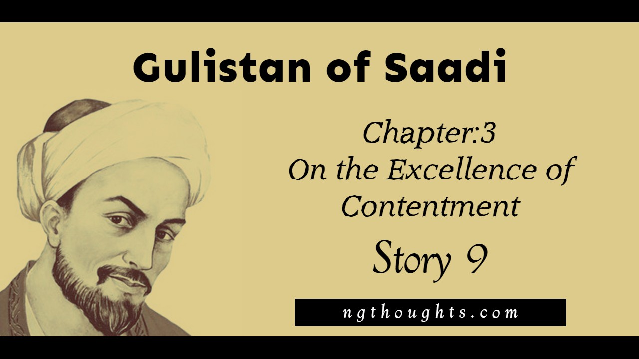 Gulistan of Saadi | On the Excellence of Contentment | Story 9