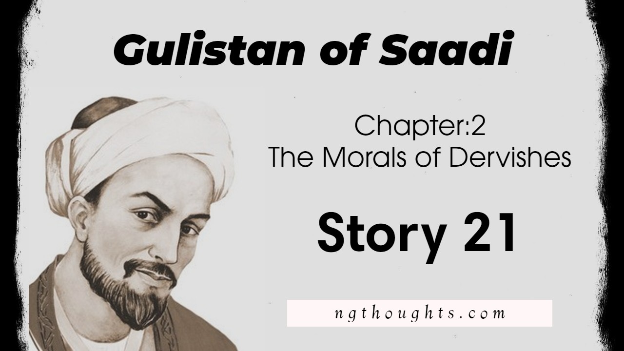 Gulistan of Saadi | The Morals of Dervishes | Story 21