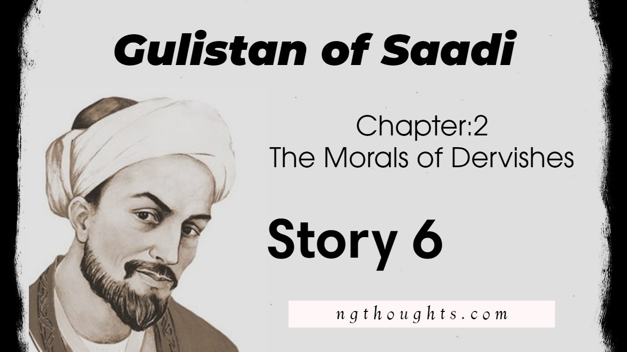 Gulistan of Saadi | The Morals of Dervishes | Story 6