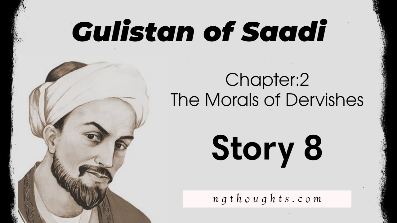 Gulistan of Saadi | The Morals of Dervishes | Story 8