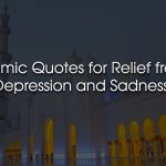 Islamic Quotes for Relief from Depression and Sadness 