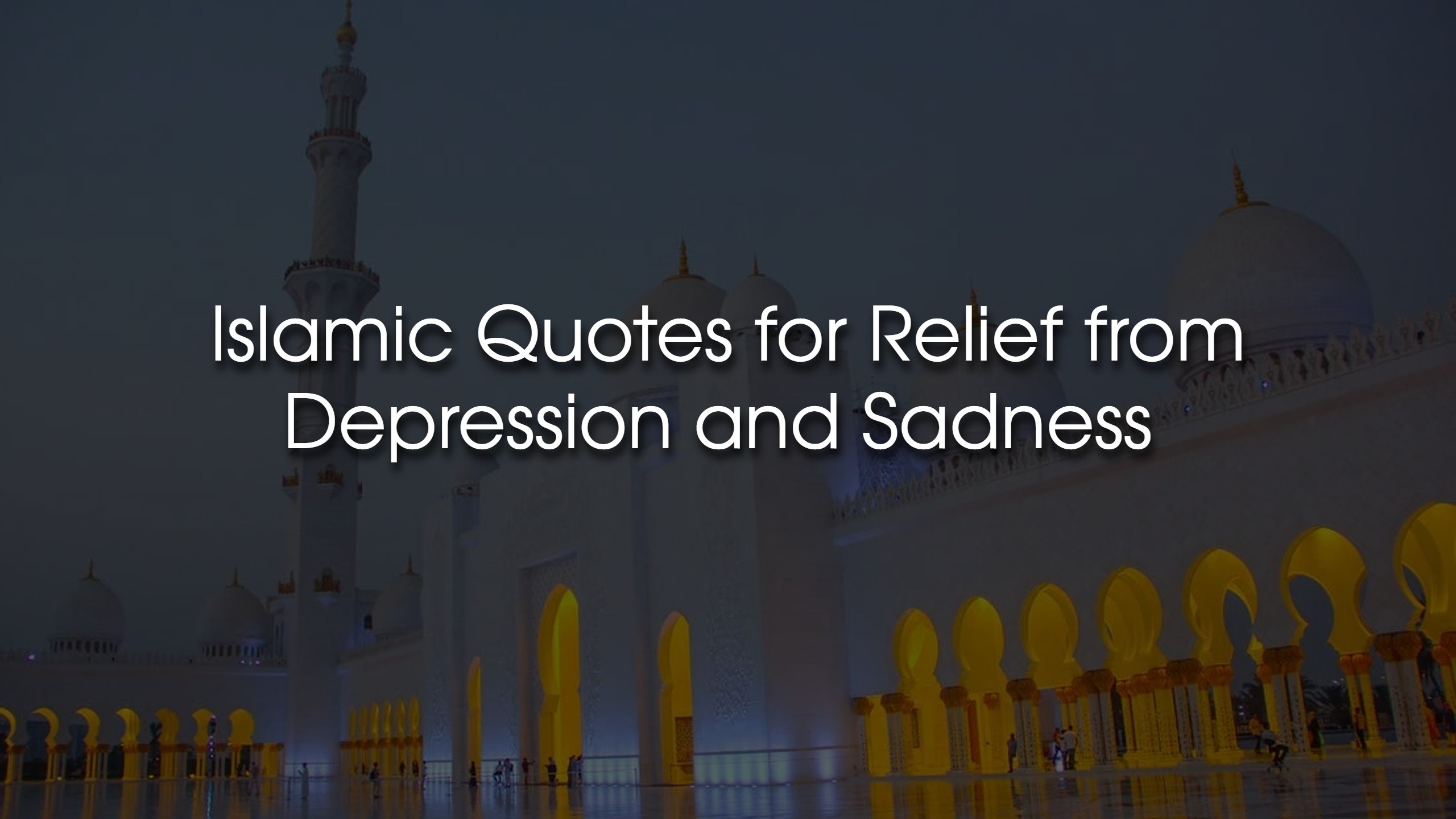 Islamic Quotes for Relief from Depression and Sadness 