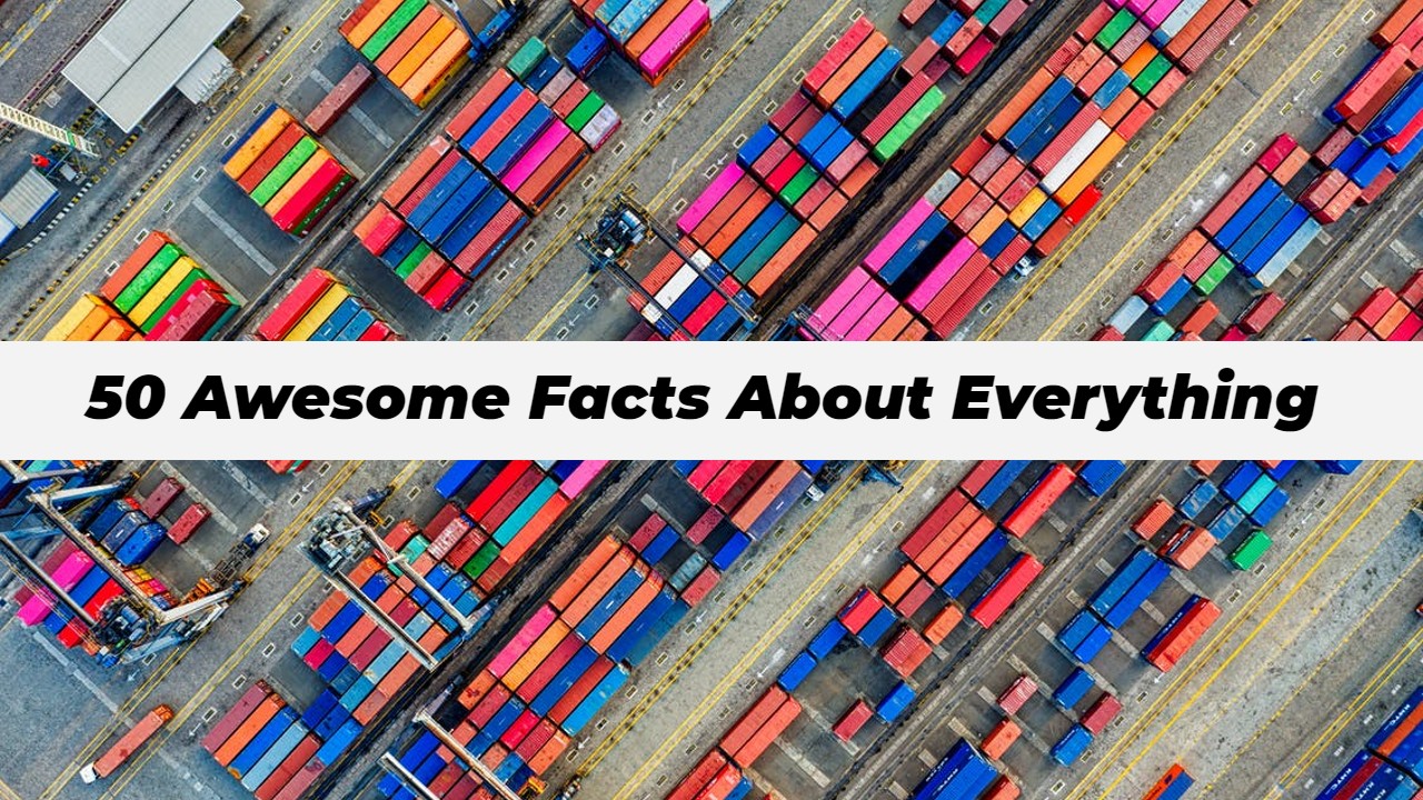50 Awesome Facts About Everything | Facts Around the World