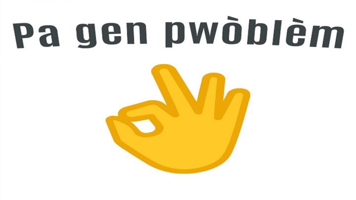 pa gen pwoblem,