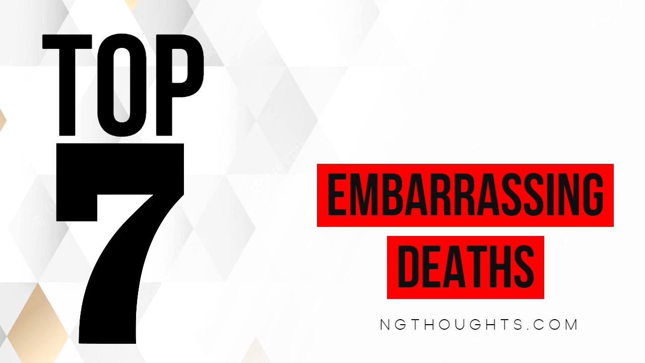 TOP 7 EMBARRASSING DEATHS