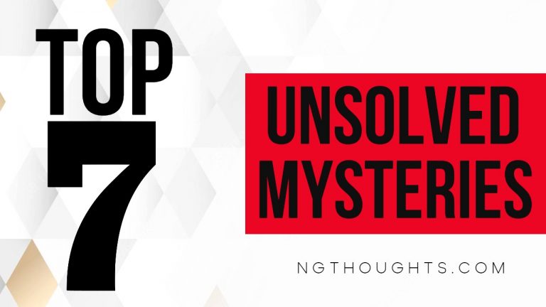 TOP 7 UNSOLVED MYSTERIES