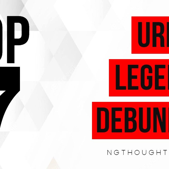 TOP 7 URBAN LEGENDS DEBUNKED
