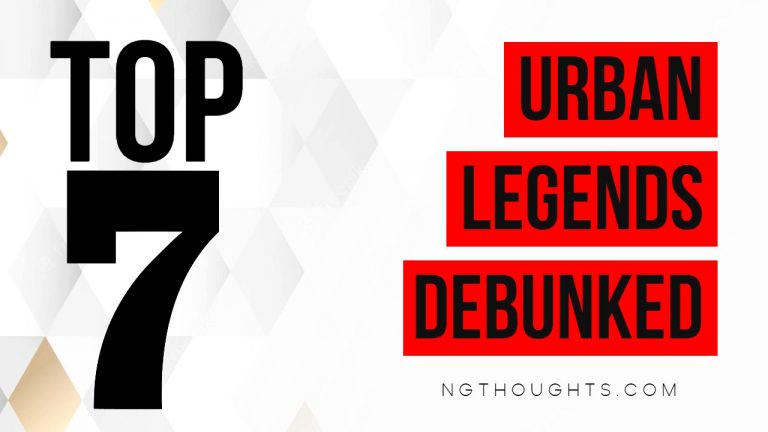 TOP 7 URBAN LEGENDS DEBUNKED