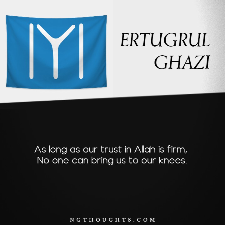 Ertugrul Ghazi Quotes In English
