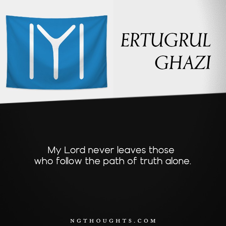 Ertugrul Ghazi Quotes In English