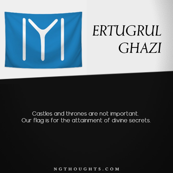 Ertugrul Ghazi Quotes In English