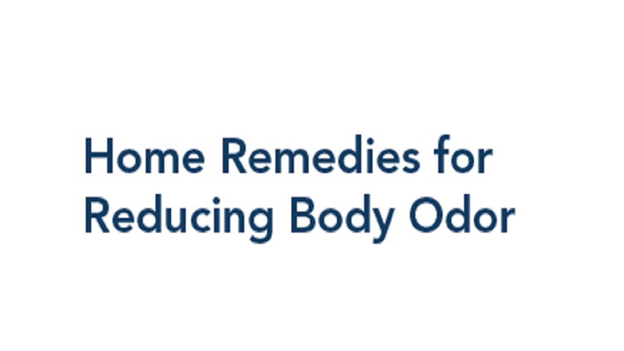 Home Remedies For Body Odor