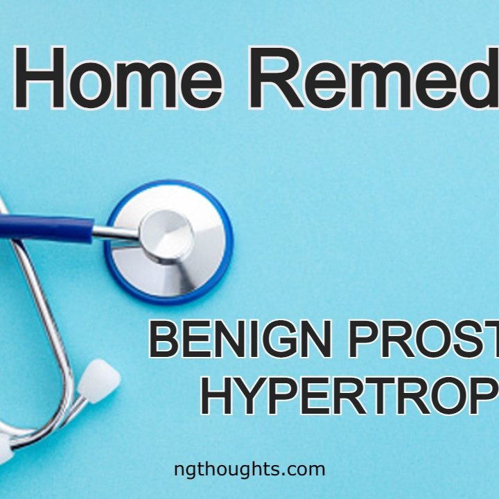 Home Remedies For Benign Prostatic Hypertrophy
