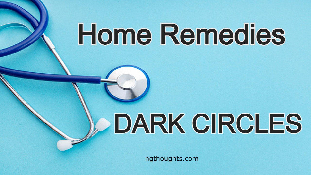 Home Remedies For Dark Circles