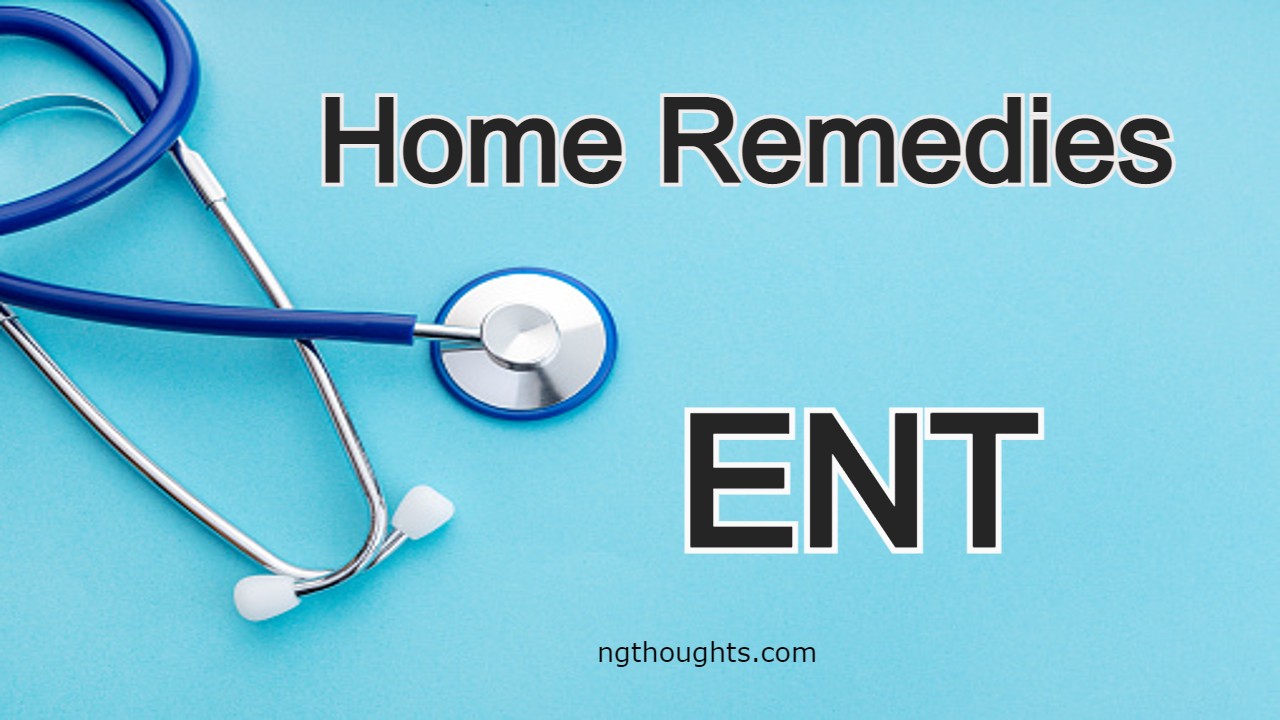Home Remedies For ENT