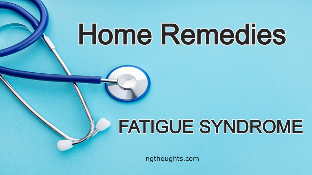 Home Remedies For Fatigue Syndrome