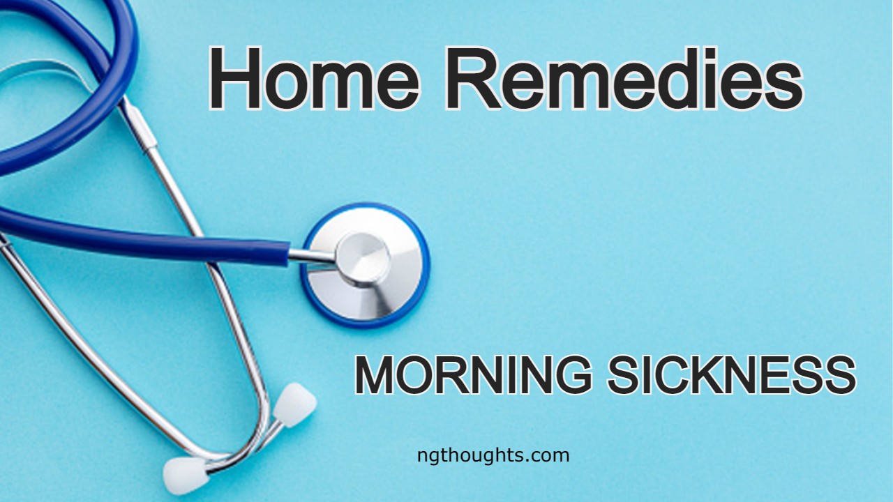Home Remedies For Morning Sickness