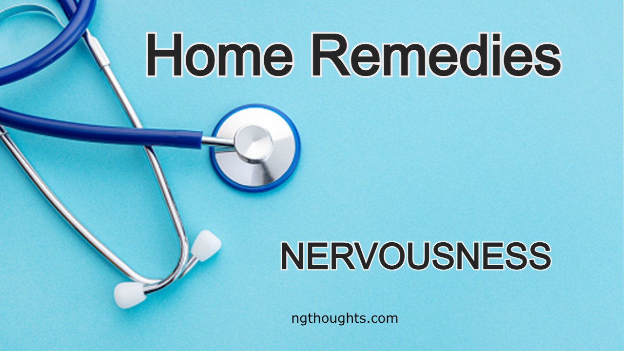 Home Remedies For Nervousness