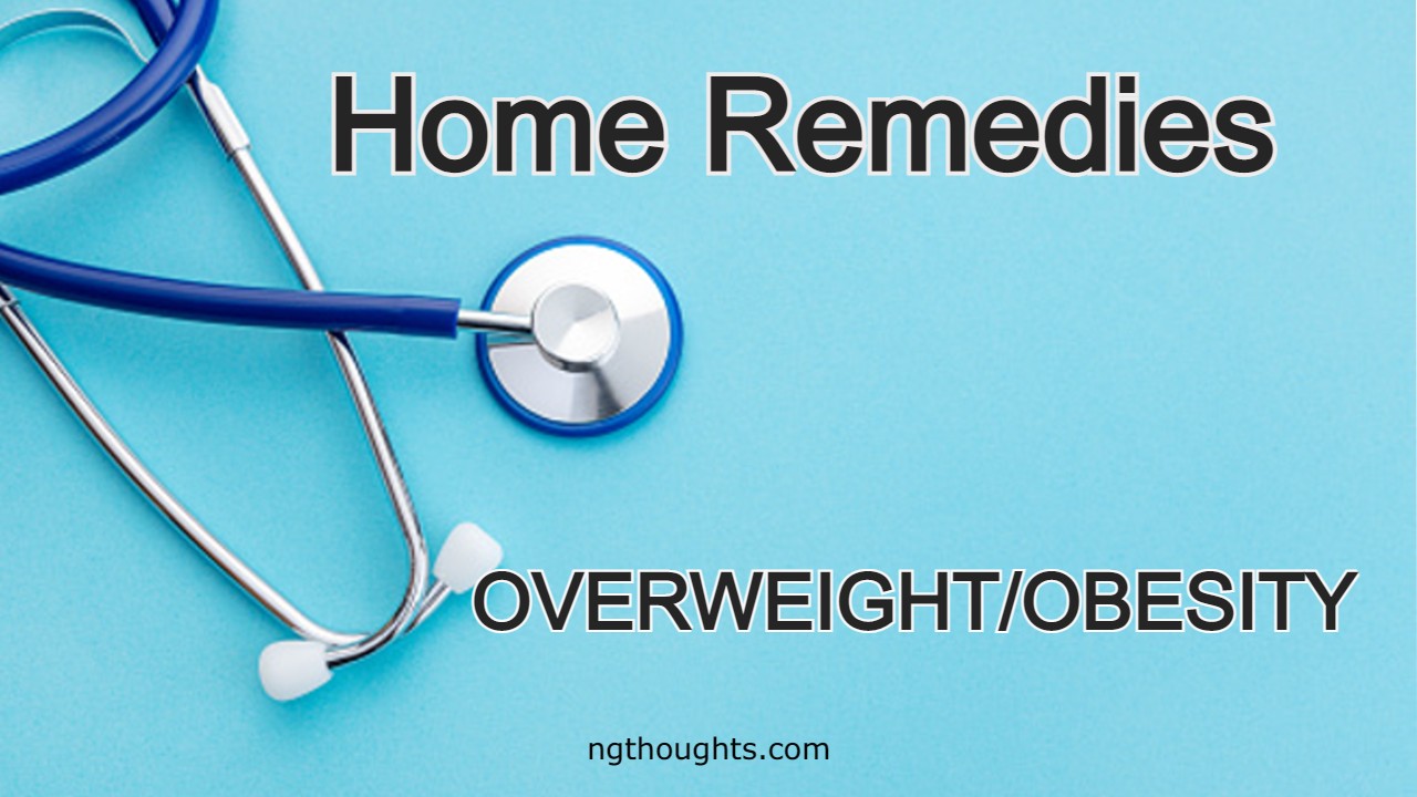 Home Remedies For Overweight/Obesity